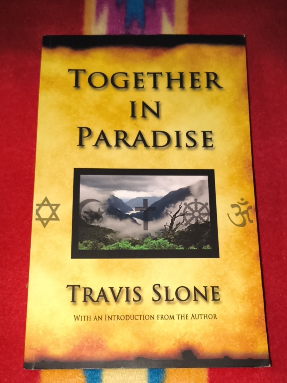 Together In Paradise - Travis Slone (2012) 1st Edition PB - Inscribed Signed